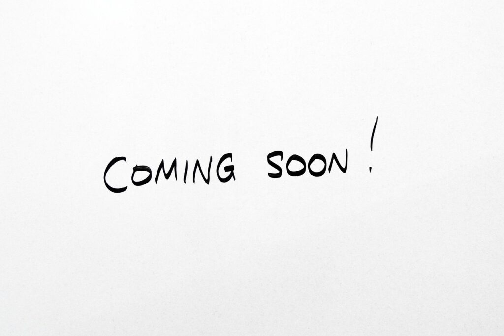coming soon, coming, soon, patience, message, whiteboard, white, board, announcement, announce, text, new, product, available, availability, in stock, note, coming soon, coming soon, coming soon, coming soon, coming soon